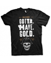 Gold Rush Gotta Have Gold (T-Shirt)