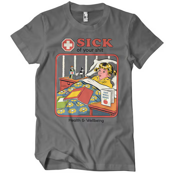 Sick Of Your Shit (T-Shirt) S