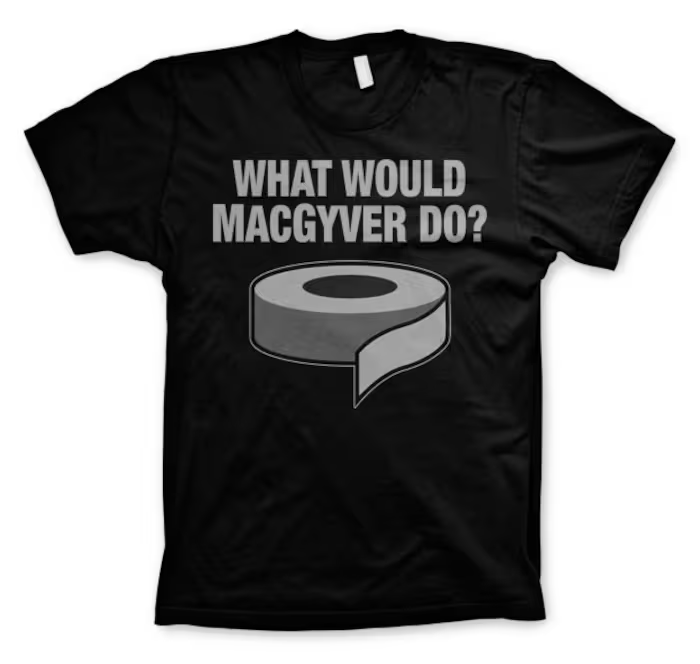 What Would MacGyver Do (T-Shirt) S